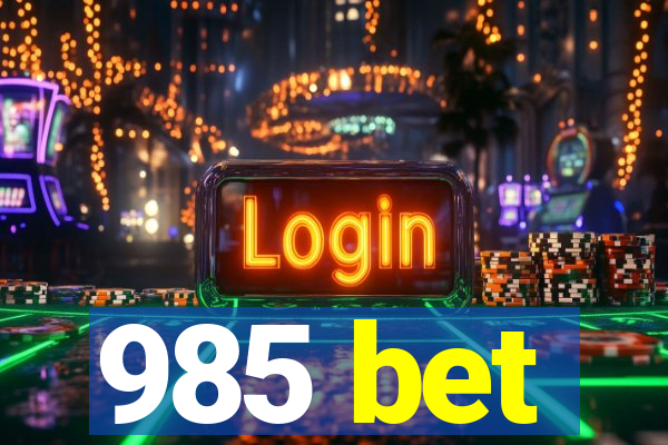 985 bet